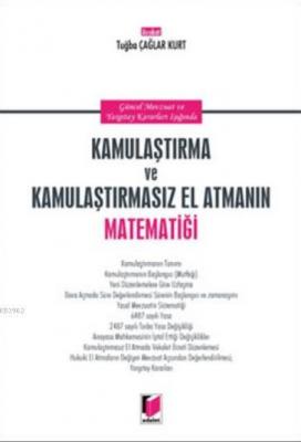 Kamulaştırma ve Kamulaştırmasız El Atmanın Matematiği Tuğba Çağlar Kur