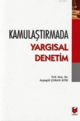 Kamulaştırmada Yargısal Denetim Ayşegül Çoban Atik