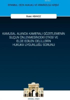 Kamusal Alanda Kameralı Gözetlemenin Suçun Önlenmesindeki Etkisi ve El