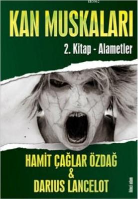 Kan Muskaları 2.Kitap - Alametler Hamit Çağlar Özdağ