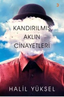 Kandırılmış Aklın Cinayetleri Halil Yüksel