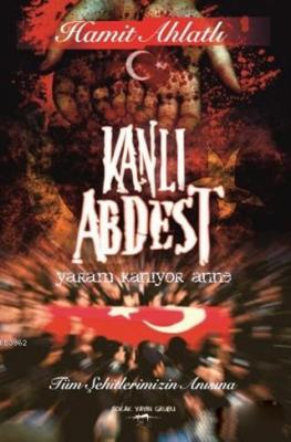 Kanlı Abdest Hamit Ahlatlı