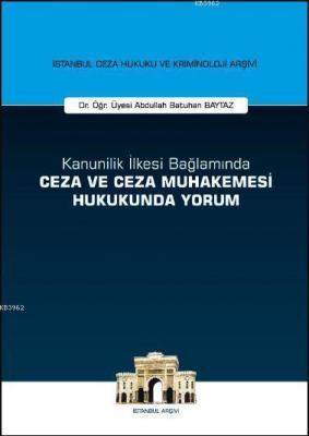 Kanunilik İlkesi Bağlamında Ceza ve Ceza Muhakemesi Hukukunda Yorum Ab