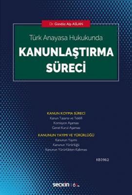 Kanunlaştırma Süreci Gündüz Alp Aslan