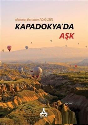 Kapadokya'da Aşk Mehmet Bahattin Adıgüzel