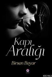 Kapı Aralığı Birsen Bayar