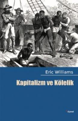 Kapitalizm ve Kölelik Eric Williamson