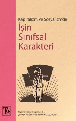 Kapitalizm ve Sosyalizmde İşin Sınıfsal Karakteri Kolektif