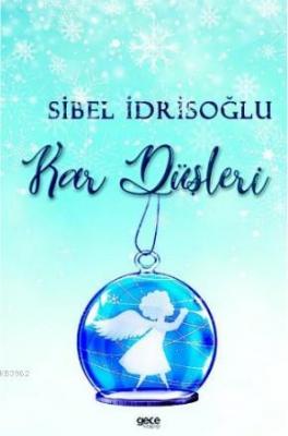 Kar Düşleri Sibel İdrisoğlu