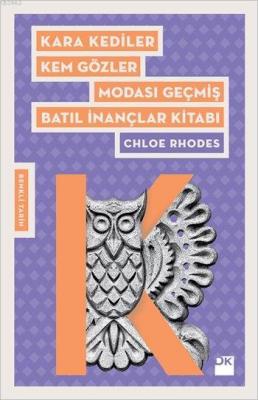 Kara Kediler Kem Gözler Modası Geçmiş Batıl İnançlar Kitabı Chloe Rhod