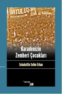 Karadenizin Zemheri Çocukları Sebahattin Selim Erhan