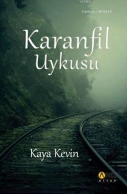 Karanfil Uykusu Kaya Kevin