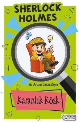 Karanlık Köşk - Sherlock Holmes Sir Arthur Conan Doyle