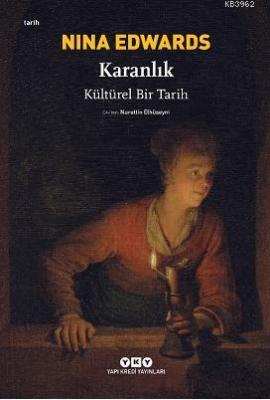 Karanlık - Kültürel Bir Tarih Nina Edwards