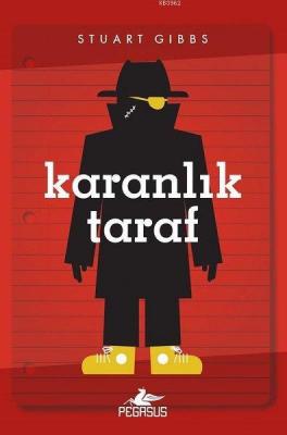 Karanlık Taraf - Casusluk Okulu 3 Stuart Gibbs