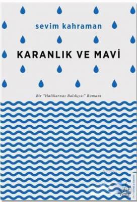 Karanlık ve Mavi Gülsevim Kahraman