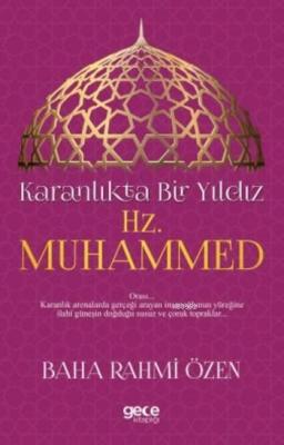 Karanlıkta Bir Yıldız Hz. Muhammed Baha Rahmi Özen