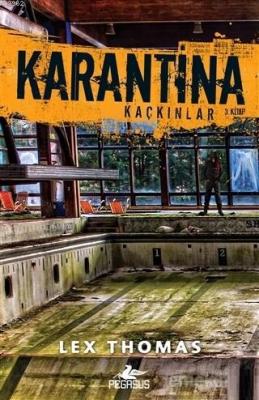 Karantina: Kaçkınlar Lex Thomas