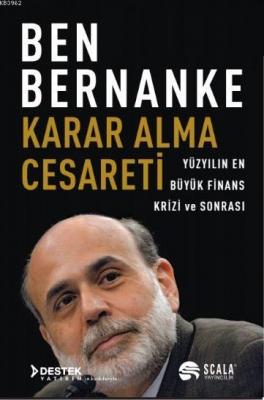 Karar Alma Cesareti Ben Bernanke