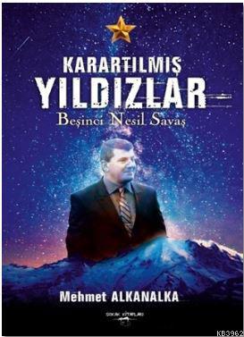 Karartılmış Yıldızlar Mehmet Alkanalka