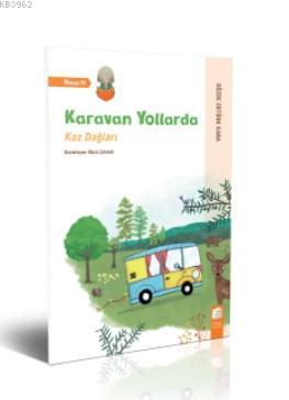 Karavan Yollarda - Kaz Dağları Gözde Ertürk Kara