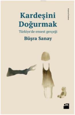 Kardeşini Doğurmak Büşra Sanay