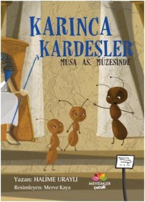 Karınca Kardeşler - Musa As. Müzesinde Halime Uraylı