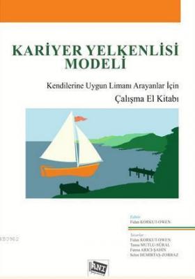 Kariyer Yelkenlisi Modeli Fidan Korkut Owen Tansu Mutlu Süral Fatma Ar