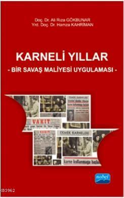 Karneli Yıllar - Bir Savaş Maliyesi Uygulaması Ali Rıza Gökbunar Hamza