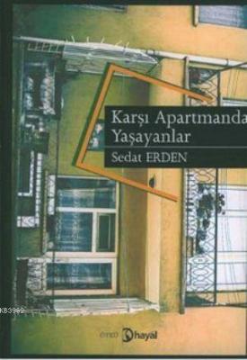 Karşı Apartmanda Yaşayanlar Sedat Erden