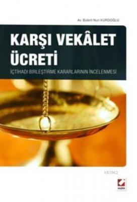 Karşı Vekalet Ücreti Bülent Nuri Kurdoğlu