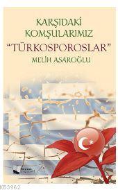 Karşıdaki Komşularımız "Türkosporoslar" Melih Asaroğlu