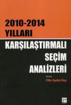 Karşılaştırmalı Seçim Analizleri Filiz Aydın Koç