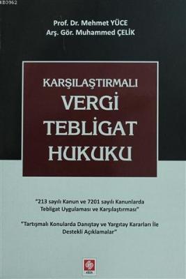 Karşılaştırmalı Vergi Tebligat Hukuku Muhammed Çelik Mehmet Yüce