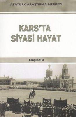 Kars'ta Siyasi Hayat Cengiz Atlı