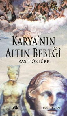 Karya'nin Altın Bebeği 2. Kitap Raşit Öztürk