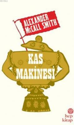 Kas Makinesi Alexander McCall Smith