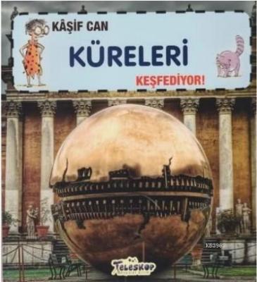 Kaşif Can Küreleri Keşfediyor! Gerry Bailey