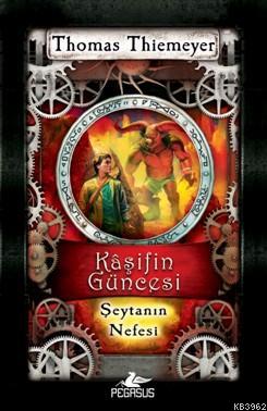 Kâşifin Güncesi - 4 Şeytanın Nefesi Thomas Thiemeyer