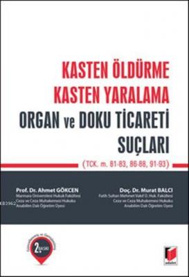 Kasten Öldürme Kasten Yaralama Organ ve Doku Ticareti Suçları Murat Ba