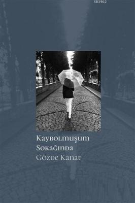 Kaybolmuşum Sokağında Gözde Kanat