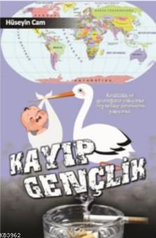 Kayıp Gençlik Hüseyin Cam