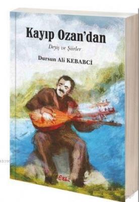 Kayıp Ozan'dan Dursun Ali Kebabci