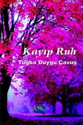 Kayıp Ruh Tuğba Duygu Çavuş