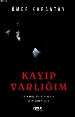 Kayıp Varlığım Ömer Karaatay