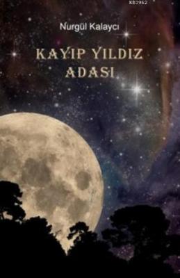 Kayıp Yıldız Adası Nurgül Kalaycı