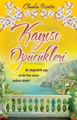 Kayısı Öpücükleri (Ciltli) Claudia Winter