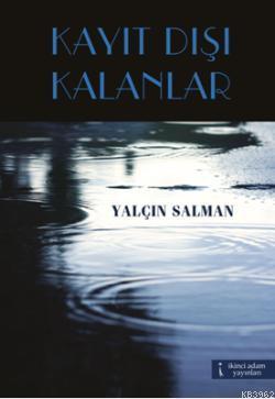 Kayıt Dışı Kalanlar Yalçın Salman