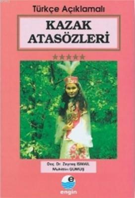 Kazak Atasözleri Türkçe Açıklamalı Zeyneş İsmail