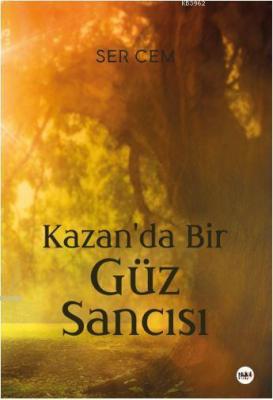 Kazan'da Bir Güz Sancısı Ser Cem